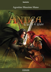 La lacrima di Luthaliel. Àntica - Librerie.coop