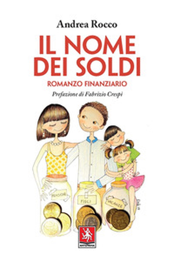 Il nome dei soldi. Romanzo finanziario - Librerie.coop Il nome dei soldi. Romanzo finanziario - Librerie.coop