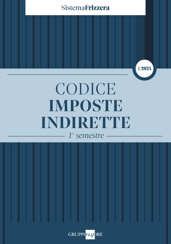 Codice Imposte Indirette 1/2024 - 1° semestre - Librerie.coop Codice Imposte Indirette 1/2024 - 1° semestre - Librerie.coop