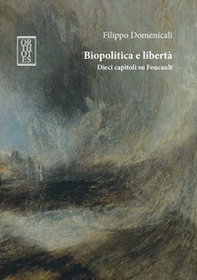 Biopolitica e libertà. Dieci capitoli su Foucault - Librerie.coop Biopolitica e libertà. Dieci capitoli su Foucault - Librerie.coop