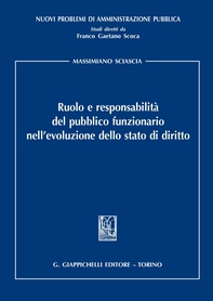 Ruolo e responsabilità del pubblico funzionario nell'evoluzione dello stato di diritto - Librerie.coop