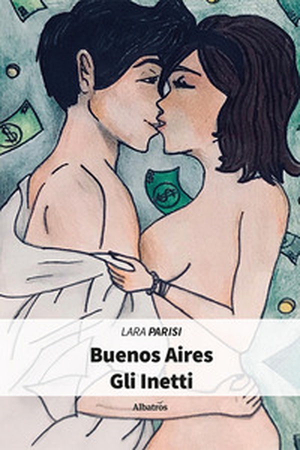Buenos Aires. Gli inetti - Librerie.coop Buenos Aires. Gli inetti - Librerie.coop