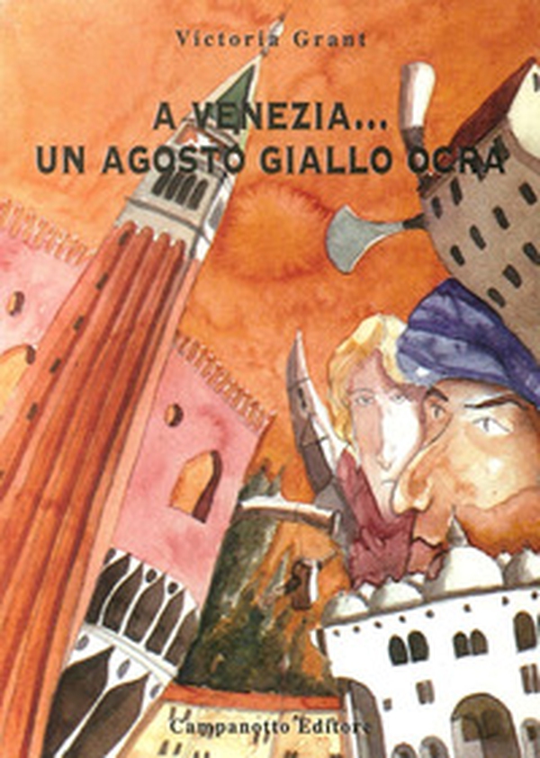 A Venezia... Un agosto giallo ocra - Librerie.coop A Venezia... Un agosto giallo ocra - Librerie.coop
