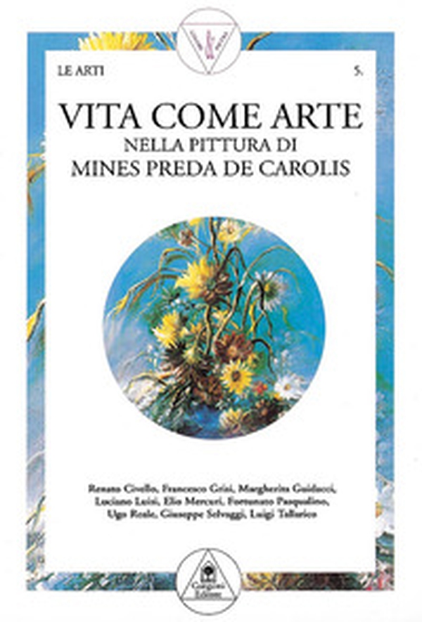 Vita come arte nella pittura di Mines Preda De Carolis - Librerie.coop Vita come arte nella pittura di Mines Preda De Carolis - Librerie.coop
