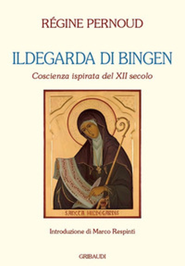 Ildegarda di Bingen. Coscienza ispirata del XII secolo - Librerie.coop Ildegarda di Bingen. Coscienza ispirata del XII secolo - Librerie.coop
