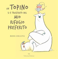 Un topino si è trasferito nel mi rifugio preferito - Librerie.coop