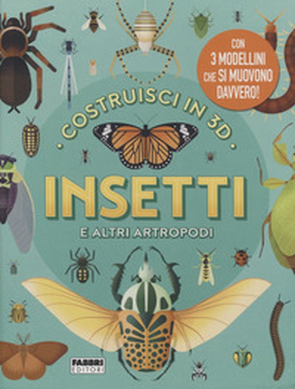 Insetti e altri artropodi. Costruisci in 3D - Librerie.coop Insetti e altri artropodi. Costruisci in 3D - Librerie.coop