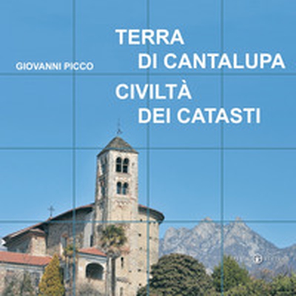 Terra di Cantalupa. Civiltà dei Catasti - Librerie.coop Terra di Cantalupa. Civiltà dei Catasti - Librerie.coop