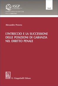 L'intreccio e la successione delle posizioni di garanzia nel diritto penale - Librerie.coop