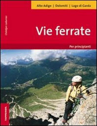 Vie ferrate. Per principianti - Librerie.coop