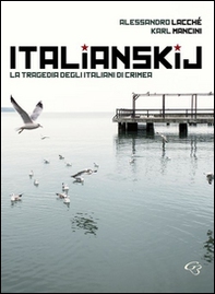 Italianskij. La tragedia degli italiani di Crimea - Librerie.coop