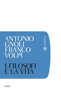 I filosofi  e la vita - Librerie.coop I filosofi  e la vita - Librerie.coop