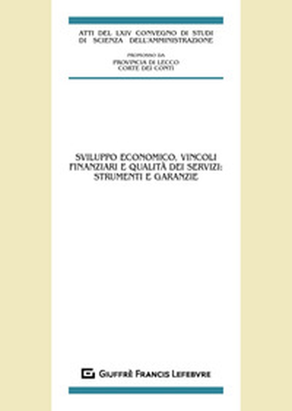 Sviluppo economico, vincoli finanziari e qualità dei servizi: strumenti e garanzie - Librerie.coop