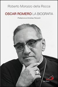Oscar Romero. La biografia - Librerie.coop