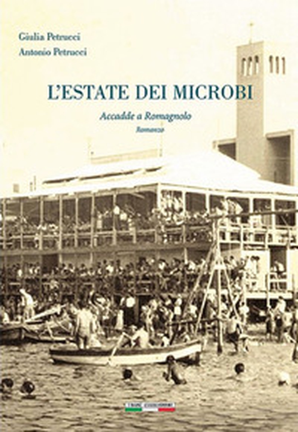 L'estate dei microbi. Accadde a romagnolo - Librerie.coop L'estate dei microbi. Accadde a romagnolo - Librerie.coop