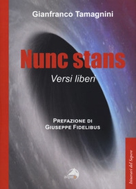 Nunc stans. Versi liberi - Librerie.coop