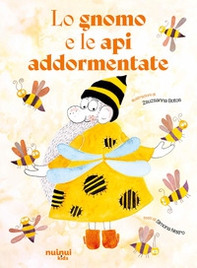 Lo gnomo e le api addormentate - Librerie.coop