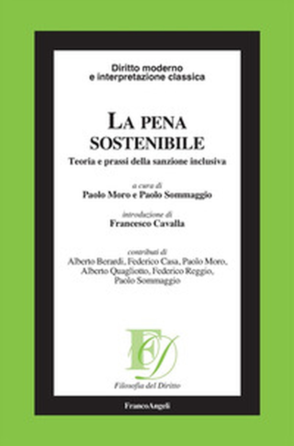 La pena sostenibile. Teoria e prassi della sanzione inclusiva - Librerie.coop La pena sostenibile. Teoria e prassi della sanzione inclusiva - Librerie.coop