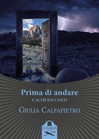 Prima di andare e altri racconti - Librerie.coop