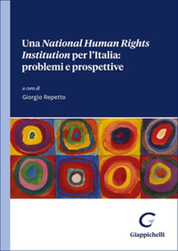 Una «National Human Right Institution» per l'Italia: problemi e prospettive - Librerie.coop Una «National Human Right Institution» per l'Italia: problemi e prospettive - Librerie.coop