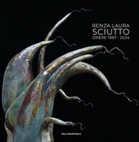 Renza Laura Sciutto. Opere 1997-2024 - Librerie.coop