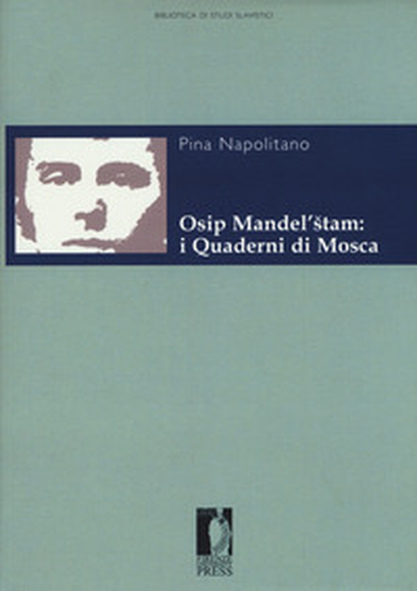 Osip Mandel'stam: i quaderni di Mosca - Librerie.coop Osip Mandel'stam: i quaderni di Mosca - Librerie.coop