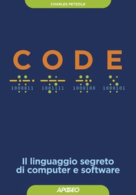 Code. Il linguaggio segreto di computer e software - Librerie.coop Code. Il linguaggio segreto di computer e software - Librerie.coop