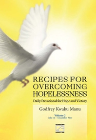 Recipes for overcoming hopelessness. Daily devotional for hope and victory - Vol. 2 - Librerie.coop