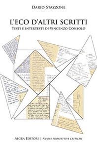 L'eco d'altri scritti. Testi e intertesti di Vincenzo Consolo - Librerie.coop L'eco d'altri scritti. Testi e intertesti di Vincenzo Consolo - Librerie.coop