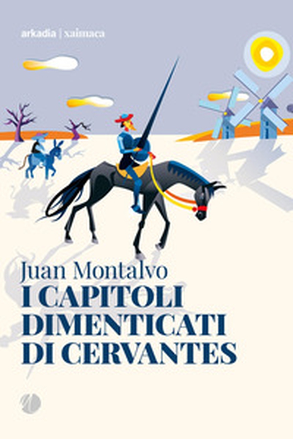 I capitoli dimenticati di Cervantes - Librerie.coop I capitoli dimenticati di Cervantes - Librerie.coop