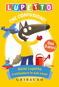 Lupetto. Che confusione! Amico Lupo - Librerie.coop