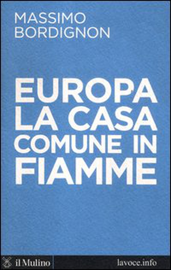 Europa: la casa comune in fiamme - Librerie.coop Europa: la casa comune in fiamme - Librerie.coop