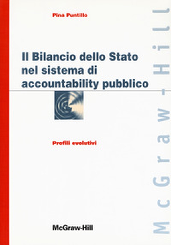 Il bilancio dello Stato nel sistema di accountability pubblico - Librerie.coop Il bilancio dello Stato nel sistema di accountability pubblico - Librerie.coop