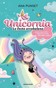 Unicornia. La festa arcobaleno - Librerie.coop