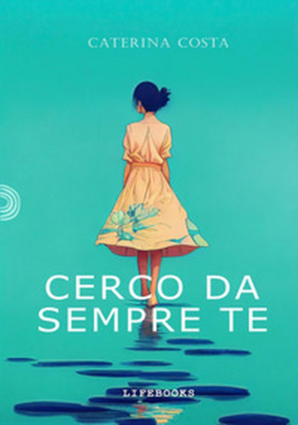 Cerco da sempre te - Librerie.coop Cerco da sempre te - Librerie.coop