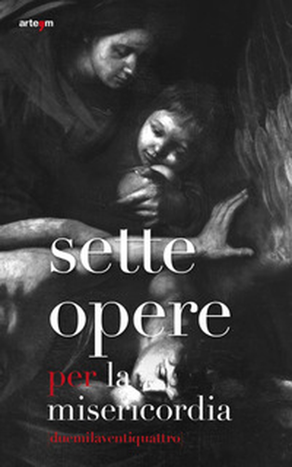 Sette opere per la misericordia - Librerie.coop Sette opere per la misericordia - Librerie.coop