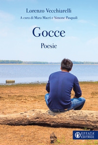 Gocce. Poesie - Librerie.coop Gocce. Poesie - Librerie.coop