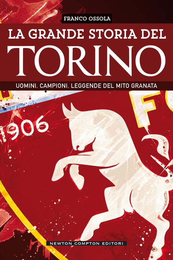 La grande storia del Torino - Librerie.coop La grande storia del Torino - Librerie.coop