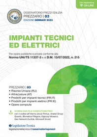 Impianti tecnici ed elettrici. Prezzario gennaio 2023. Per opere pubbliche e private conforme alla Norma UNI/TS 11337-3 e al D.M. 13/07/2022, n. 215 - Librerie.coop