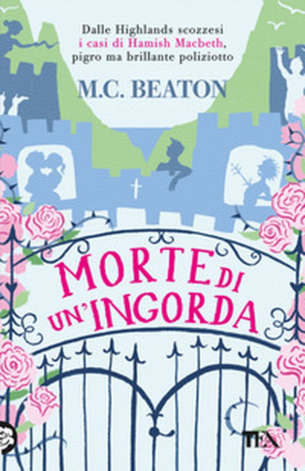 Morte di un'ingorda. I casi di Hamish Macbeth - Librerie.coop Morte di un'ingorda. I casi di Hamish Macbeth - Librerie.coop