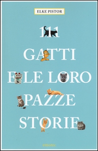 111 gatti e le loro pazze storie - Librerie.coop