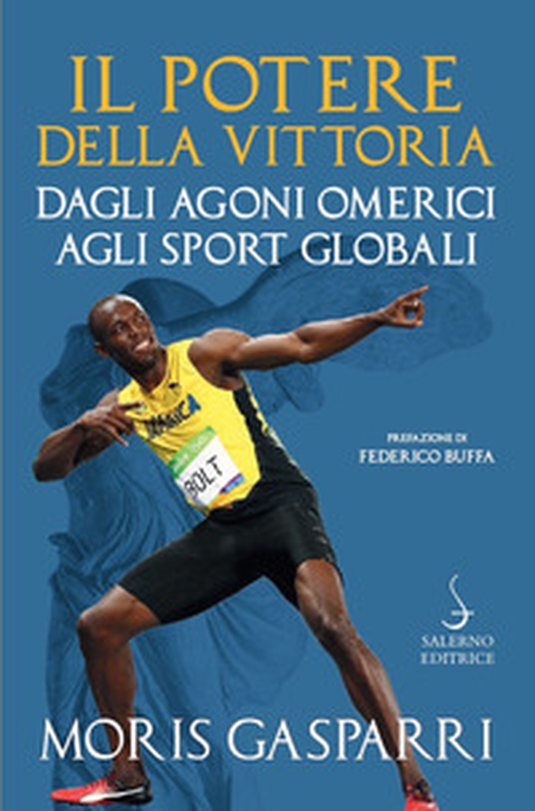 Il potere della vittoria. Dagli Agoni omerici agli sport globali - Librerie.coop Il potere della vittoria. Dagli Agoni omerici agli sport globali - Librerie.coop