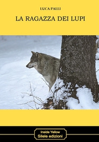 La ragazza dei lupi - Librerie.coop