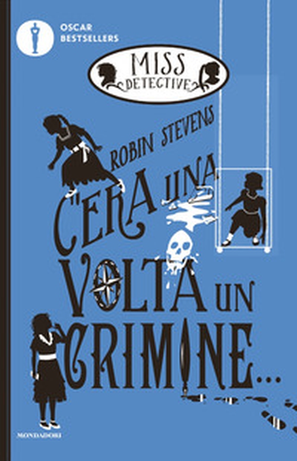 C'era una volta un crimine... Miss Detective - Librerie.coop C'era una volta un crimine... Miss Detective - Librerie.coop