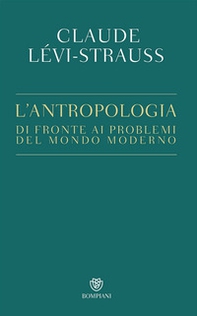 L'antropologia di fronte ai problemi del mondo moderno - Librerie.coop L'antropologia di fronte ai problemi del mondo moderno - Librerie.coop