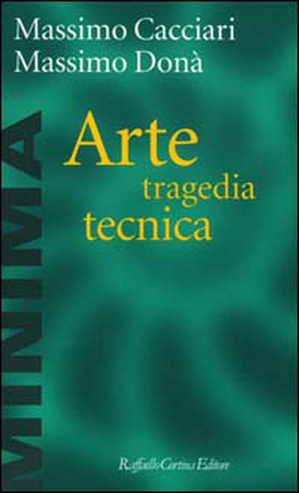 Arte, tragedia, tecnica - Librerie.coop Arte, tragedia, tecnica - Librerie.coop