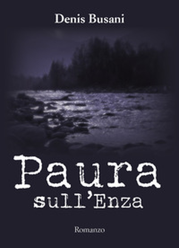Paura sull'Enza - Librerie.coop Paura sull'Enza - Librerie.coop