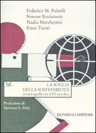 La soglia della sostenibilità ovvero quello che il Pil non dice - Librerie.coop