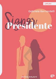 Signor Presidente - Librerie.coop
