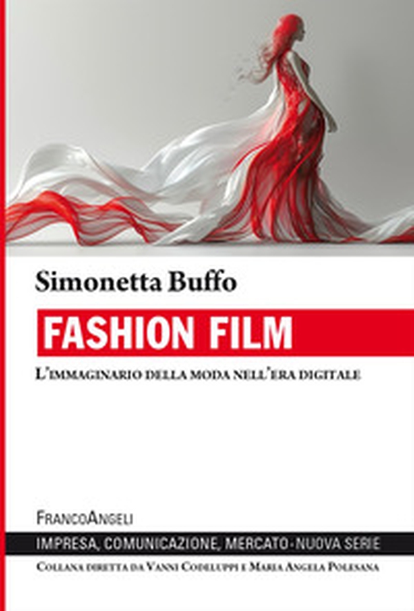 Fashion film. L'immaginario della moda nell'era digitale - Librerie.coop Fashion film. L'immaginario della moda nell'era digitale - Librerie.coop